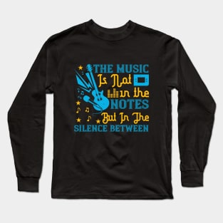 The music is not in the notes, but in the silence between Long Sleeve T-Shirt